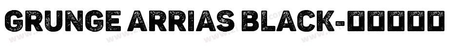 Grunge Arrias Black字体转换